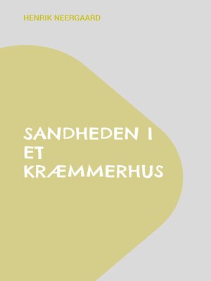 cover image of Sandheden i et kræmmerhus